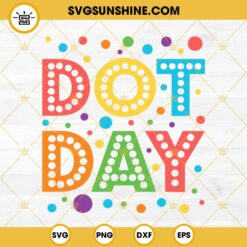 Dot Day Svg, International Dot Day Svg Png Dxf Eps Cricut Cut Files