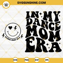 In My Dance Mom Era SVG Bundle, Dance Mom SVG, Dance Mama SVG PNG DXF EPS Cricut