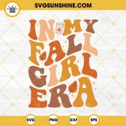 In My Fall Girl Era SVG, Fall SVG, Pumpkin Season SVG, Spice Girl SVG