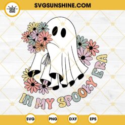 In My Spooky Era SVG, Floral Ghost SVG, Cute Ghost In My Halloween Era SVG
