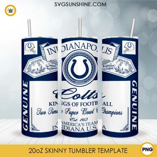 Indianapolis Colts Genuine Kings Of Football Skinny Tumbler Design PNG File Digital Download