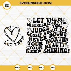 Let Them SVG, Let Them Misunderstand You SVG, Keep Shining SVG, Inspirational SVG, Motivational SVG