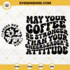 May Your Coffee Be Stronger Than Your Cheerleader Attitude SVG, Cheerleading SVG, Cheer Mom SVG