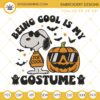 Being Cool Is My Costume Snoopy Halloween Embroidery Design Files