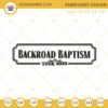 Backroad Baptism Tour 2023 Jelly Roll Embroidery Design Files