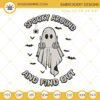 Spooky Around And Find Out Ghost Middle Finger Embroidery Design Files