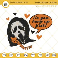 No You Hang Up First Ghost Face Scream Embroidery Design Files