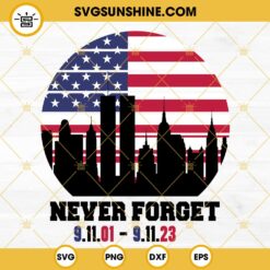Never Forget 911 SVG, American Flag SVG, 911 SVG, September 11th SVG