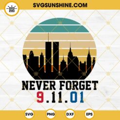 Never Forget 911 SVG, September 11th SVG, World Trade Center 911 SVG