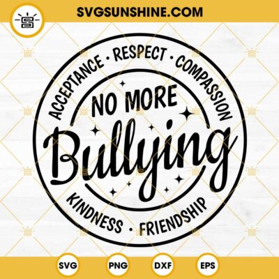 No More Bullying SVG, Unity Day SVG, Stop Bullying SVG, Anti Bully SVG ...