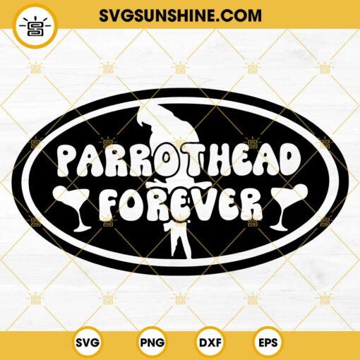 Parrothead Forever SVG, Jimmy Buffett SVG, Parrot Head SVG