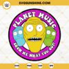 Planet Music Show Me What You Got Rick And Morty SVG PNG DXF EPS Cricut