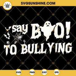 Say Boo To Bullying SVG, Halloween Boo Unity Day SVG PNG EPS DXF Cut Files