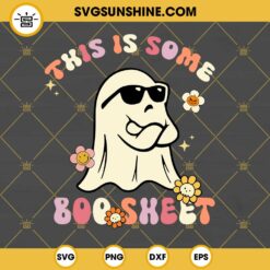 This Is Some Boo Sheet SVG PNG EPS DXF Cut Files