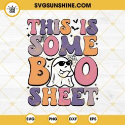 This is Some Boo Sheet SVG, Boo Halloween SVG, Boo Sheet SVG