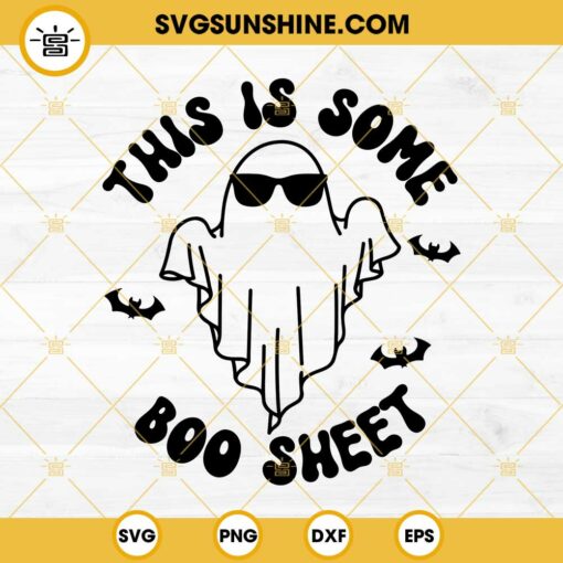 This Is Some Boo Sheet SVG File