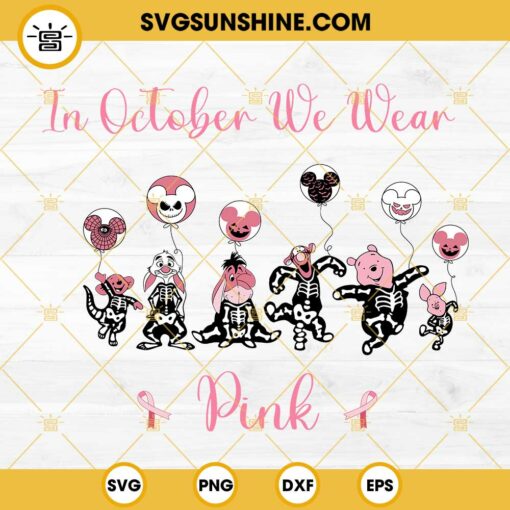 Winnie The Pooh In October We Wear Pink SVG, Pooh Breast Cancer Awareness SVG, Disney Breast Cancer SVG