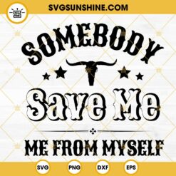 Save Me SVG, Somebody Save Me From Myself SVG, Bull Skull SVG, Jelly Roll SVG