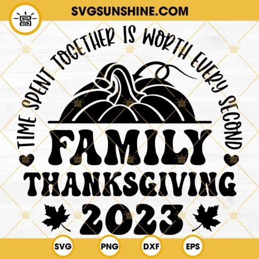 Family Thanksgiving 2023 SVG PNG DXF EPS Files For Cricut