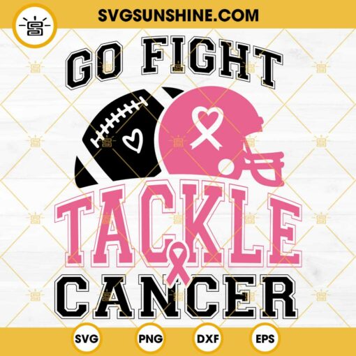 Go Fight Tackle Cancer SVG, Football Breast Cancer Awareness SVG PNG Files