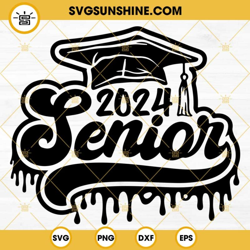 Senior 2024 Drip SVG Senior 2024 SVG Class Of 2024 SVG   Svgshunshine Mockup SVG 83 800x800 