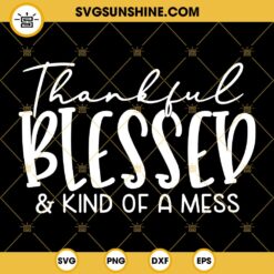 Thankful Thankful Thankful SVG, Thanksgiving SVG PNG DXF EPS Cut Files