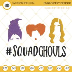 Squad Ghouls Hocus Pocus Embroidery Designs, Sanderson Sisters Embroidery Files