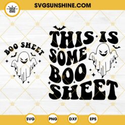 This Is Some Boo Sheet SVG 2 Designs, Boo SVG, Halloween SVG