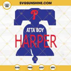 Atta Boy Harper SVG Bundle, Bryce Harper SVG, Philadelphia Phillies SVG, Baseball Game Day SVG
