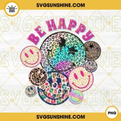 Be Happy Smile Face Leopard Rainbow PNG File Designs