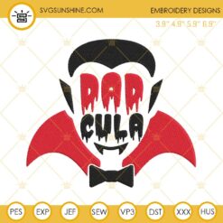 Dracula Dad Halloween Embroidery Design Files