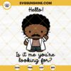 Hello Kitty Lionel Richie SVG, Hello, Is It Me You're Looking For SVG PNG DXF EPS