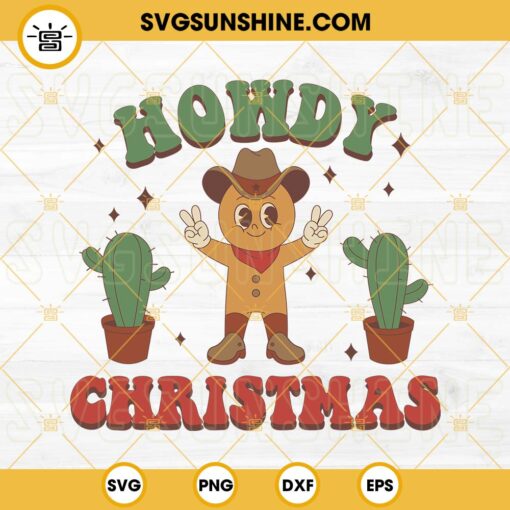Howdy Christmas SVG, Gingerbread Man Cowboy SVG PNG DXF EPS Cut File