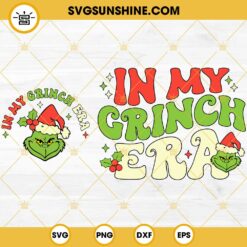 In My Grinch Era SVG 2 Designs, Merry Christmas SVG, Grinch Face SVG