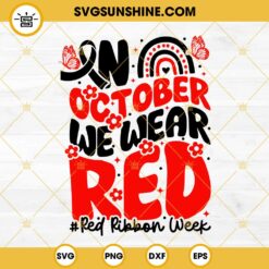 In October We Wear Red SVG, Red Ribbon Week SVG PNG DXF EPS
