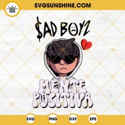 Junior H Sad Boys 4Life SVG, Junior H Mente Positiva SVG PNG DXF EPS