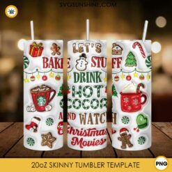 Let's Bake Stuff Drink Hot Cocoa And Watch Christmas 3D 20oz Tumbler Wrap PNG File
