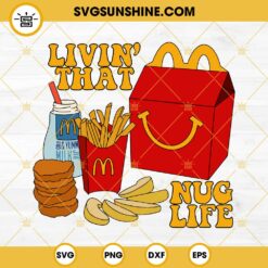 Livin That NUG Life SVG, McDonald’s SVG, Nug Life SVG, Fast Food SVG