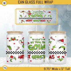 If I Can’s Bring My Dog I’m Not Going 16oz Libbey Can Glass Wrap PNG, Merry Grinchmas Cup Wrap PNG Digital File Download