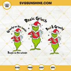 Bougie Grinch SVG Bundle, Grinchy on the inside, Bougie on the outside SVG, Basic Grinch SVG, Bad And Grinchy SVG