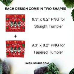 On The Nice List And I Gnome It Christmas 3D 20oz Tumbler Wrap PNG File