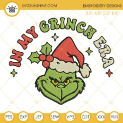 In My Grinch Era Christmas Embroidery Design Files