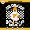 No Diggity Bout To Bag It Up SVG, Spooky Boo Stanley SVG PNG DXF EPS Files