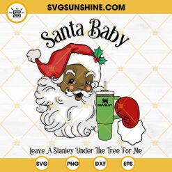 African American Santa Claus SVG, Santa Baby Leave A Stanley Under The Tree For Me SVG, Christmas Stanley Cup SVG