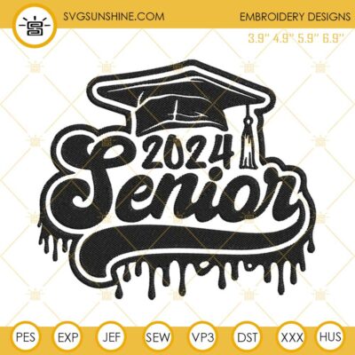 Senior 2024 Class Drip Embroidery Design Files