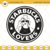 Taylor Swift Starbucks Lovers Embroidery Designs