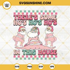 Groovy There is Some Ho Ho Ho In This House SVG, Pink Santa Claus Sexy SVG, Funny Christmas SVG
