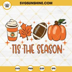 Tis The Season SVG, Coffee Fall SVG, Football Latte Leaves Pumpkin SVG, Thanksgiving Day SVG