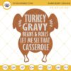 Turkey Gravy Beans And Rolls Let Me See That Casserole Embroidery Design Files