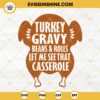 Turkey Gravy Beans And Rolls Let Me See That Casserole SVG File